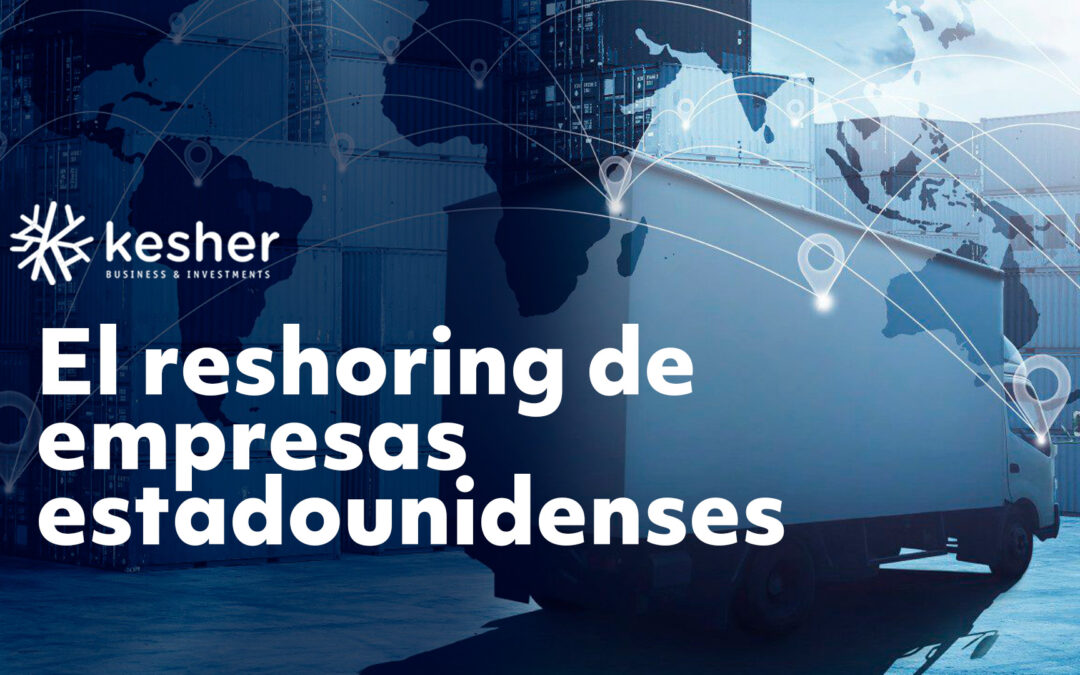 El reshoring de empresas estadounidenses: gran oportunidad para atraer comercio e inversión a Colombia